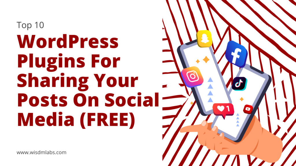 Top 10 WordPress Plugins For Sharing Your Posts On Social Media FREE 1 3