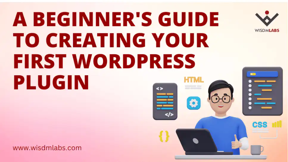 A Beginner’s Guide to Creating WordPress Plugin