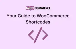 Guide for WooCommerce Shortcodes