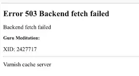 Error 503 Backend Fetch Failed: A Quick Fix Guide