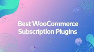 create an illustration for the title Best WooCommerce Subscription Plugins. Put this text